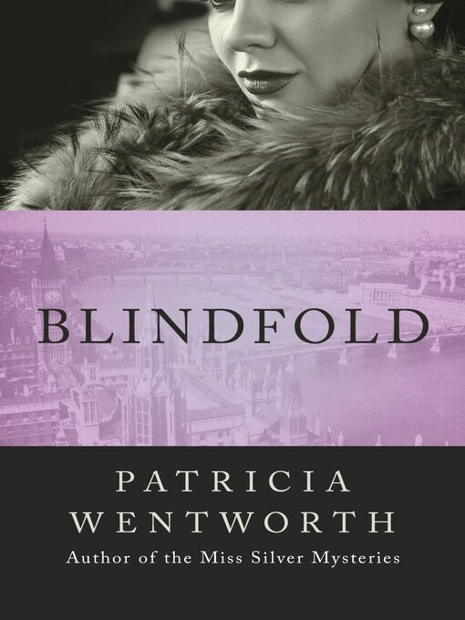 Title details for Blindfold by Patricia  Wentworth - Available